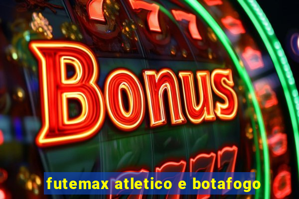 futemax atletico e botafogo